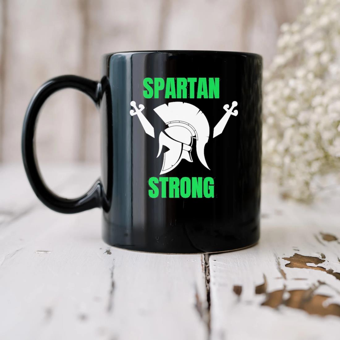 Hot Spartan Strong Michigan State Spartan Mug