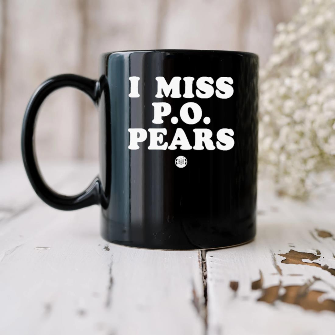 I Miss Po Pear Mug