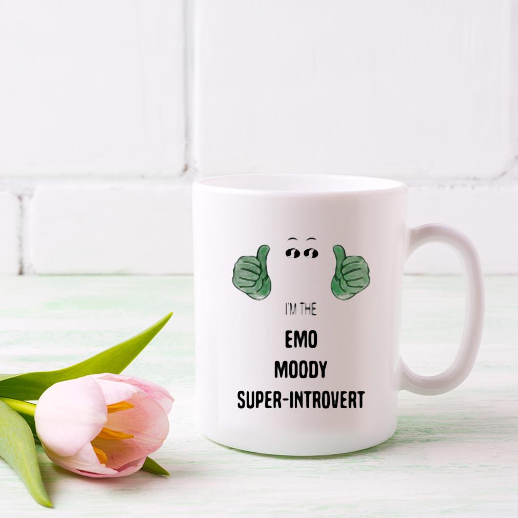 I'm The Emo Moody Super Introvert Mug