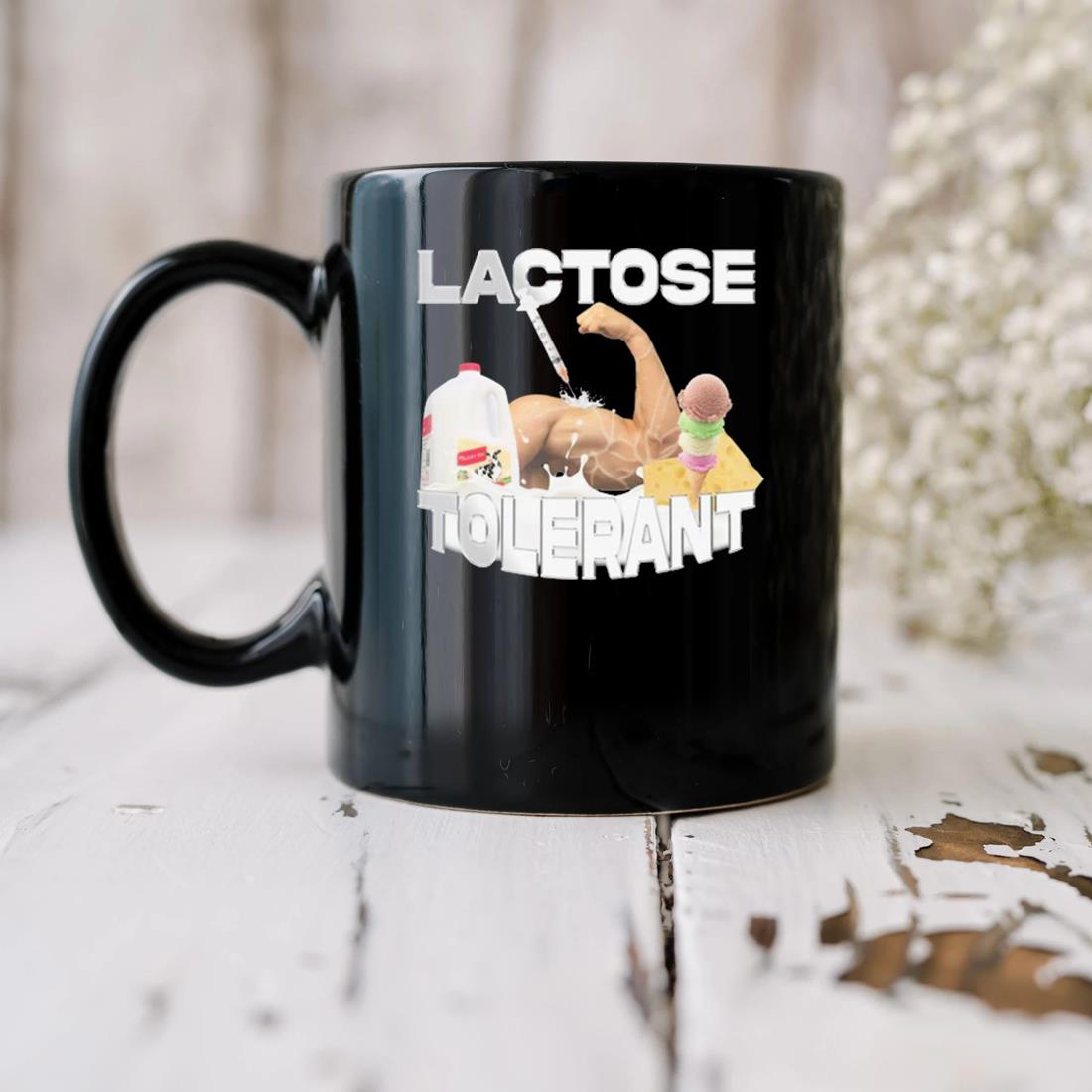 Lactose Tolerant Strong Mug