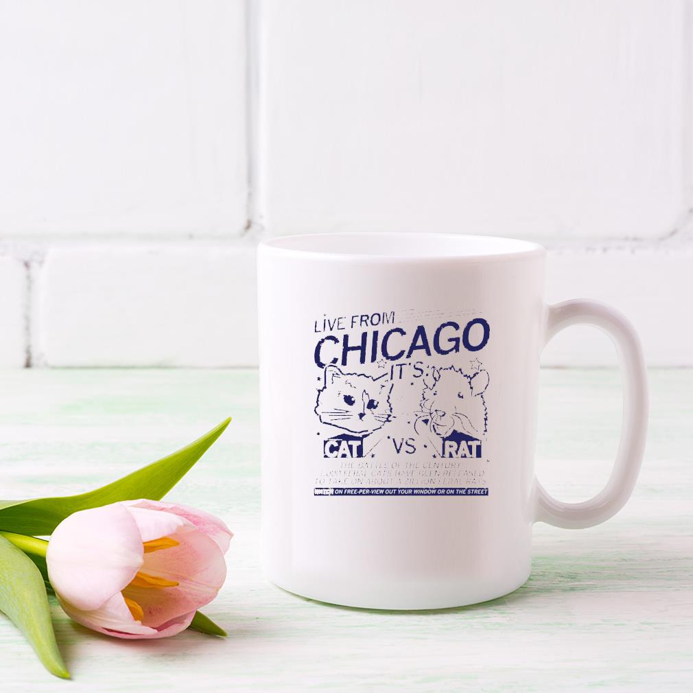 Live From chicago it's cat vs rat the battle of the century Mug