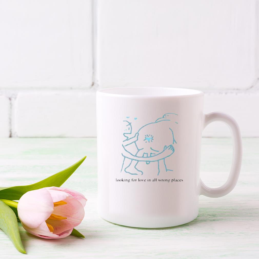Looking For Love In All The Wrong Places Mug