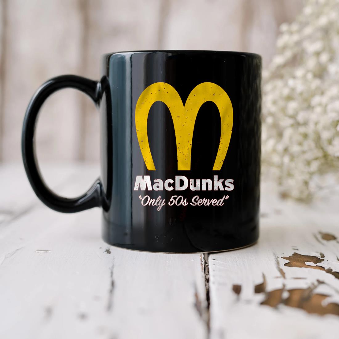 Macdunks Only 50s Served Mug