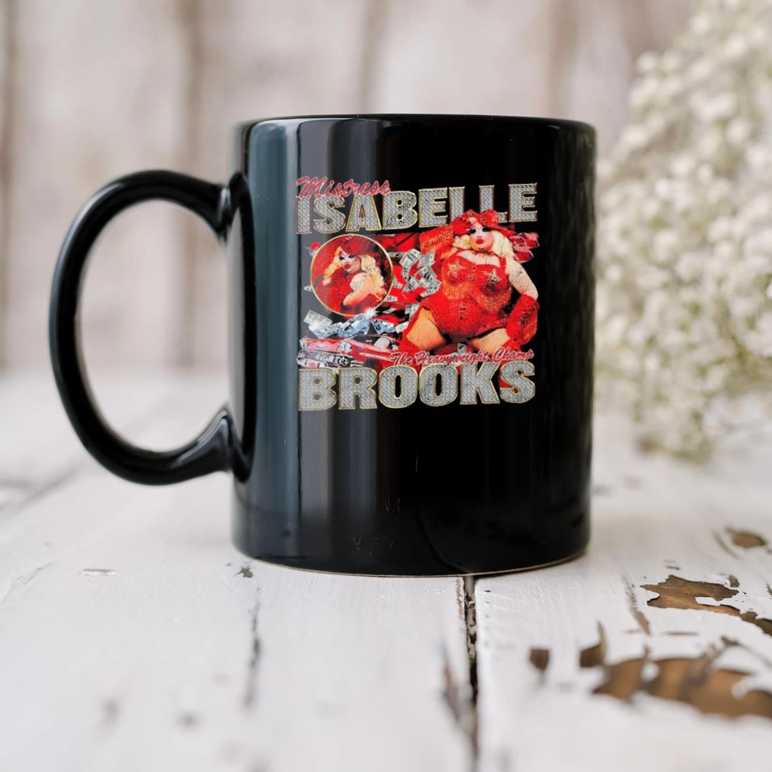 Mistress Isabelle The Heavyweight Champ Brooks Mug