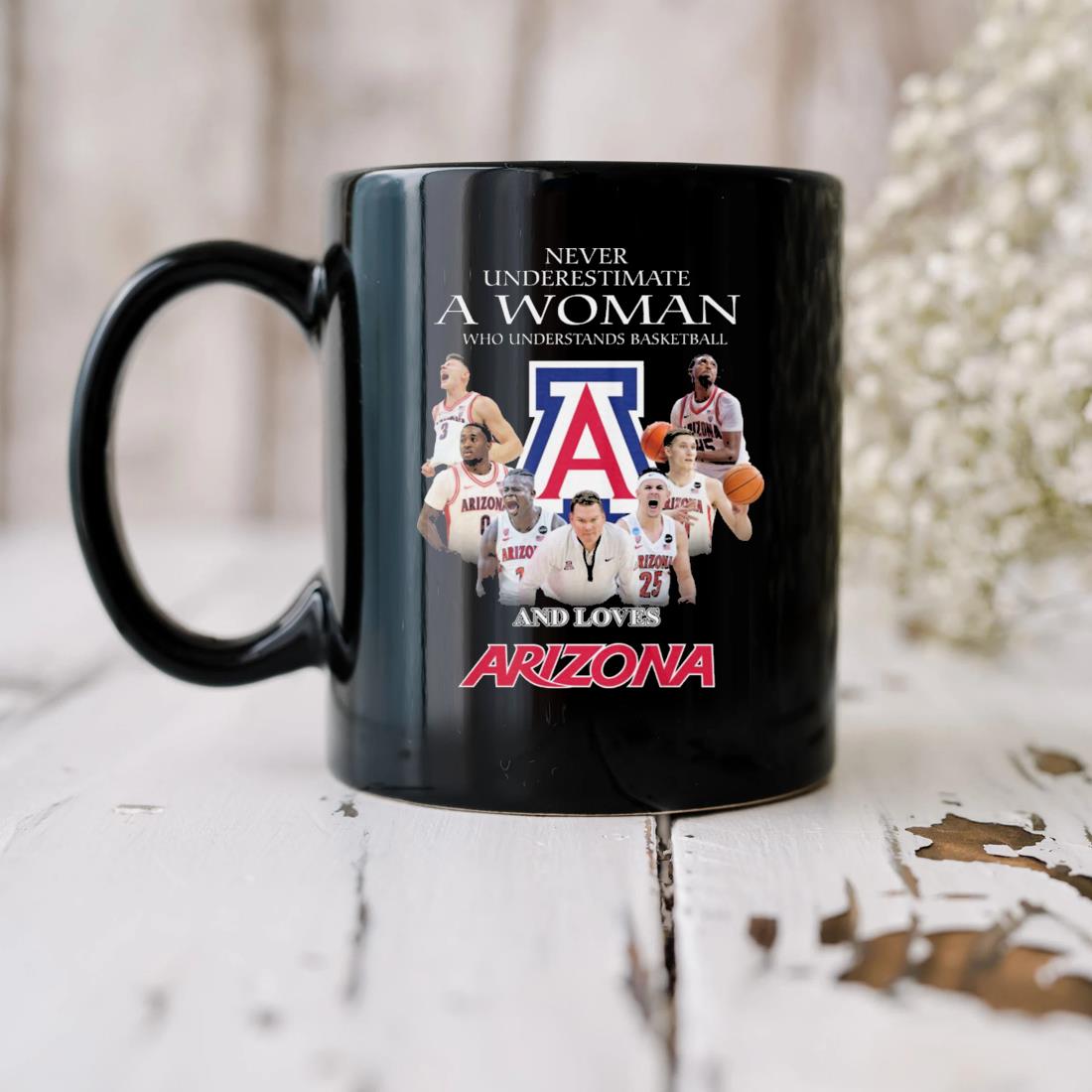Never Underestimate A Woman Who Understands Basketball And Loves Arizona Wildcats Players Mug