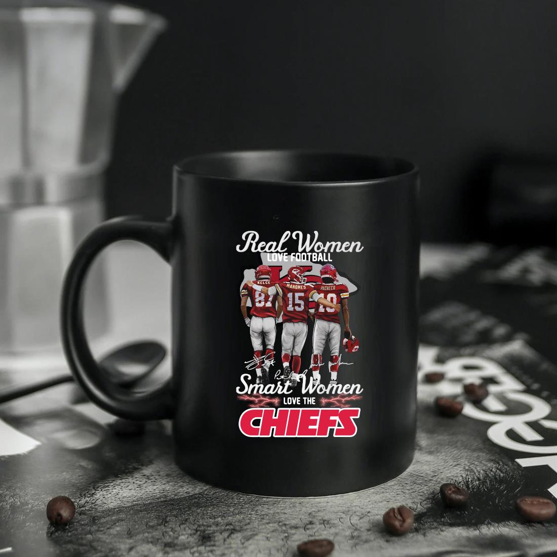 Real Women love football smart women love the Kansas City Chiefs Kelce  Mahomes and Pacheco signatures shirt, hoodie, sweater, long sleeve and tank  top