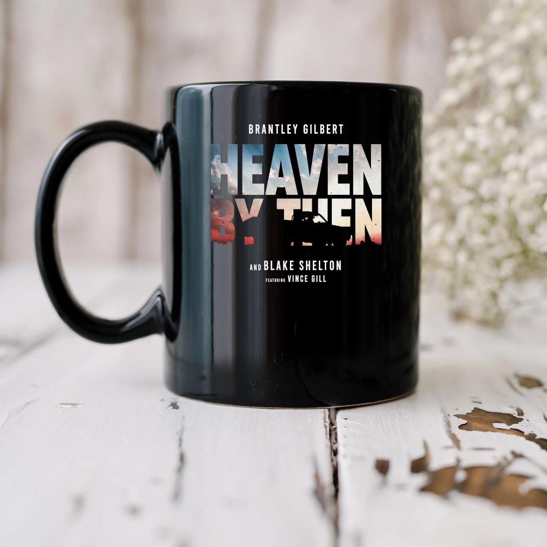 Official Brantley Gilbert Blake Shelton And Vince Gill Deliver Heaven By Then Mug