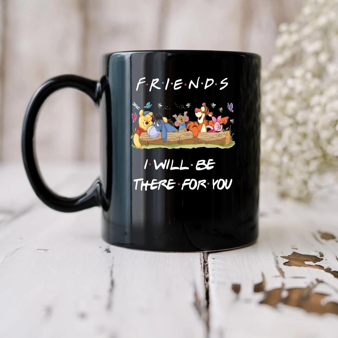 Official Friends Winnie Pooh I Will Be There For You Mug
