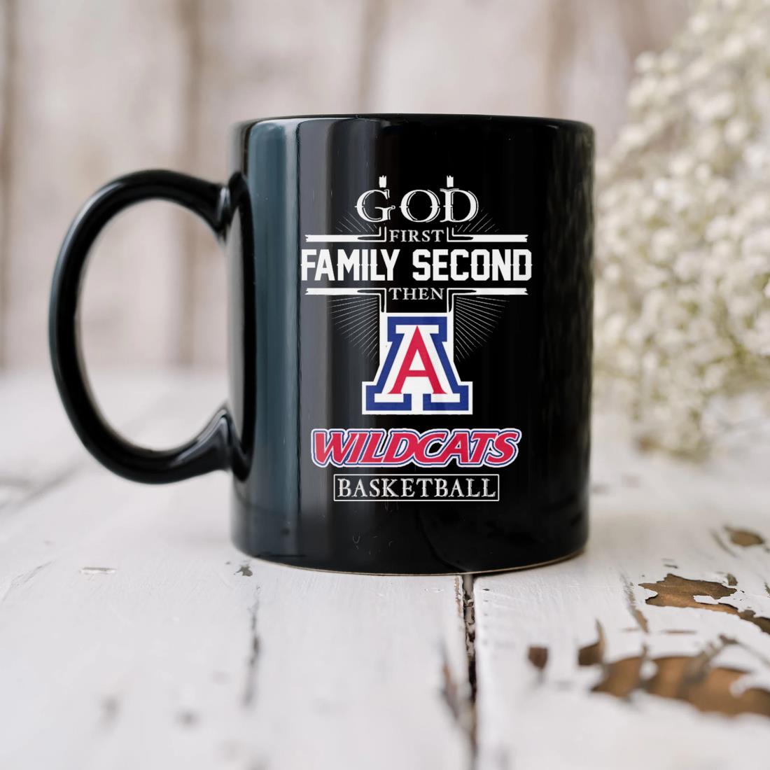 Official God First Family Second Then Arizona Wildcats Basketball 2023 Mug