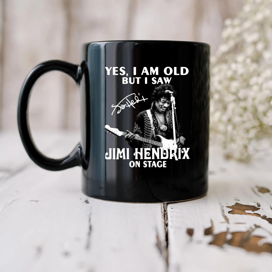 Official Yes I Am Old But I Saw Jimi Hendrix On Stage Mug