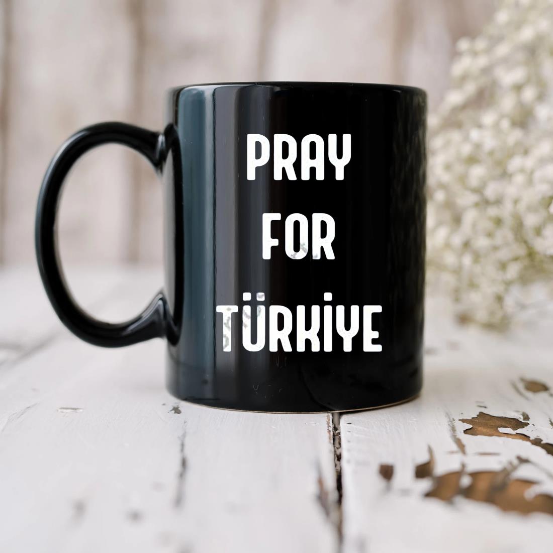 Pray For Turkey Mug