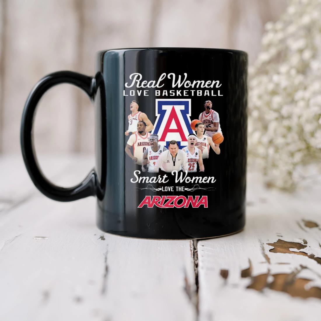 Real Women Love Basketball Smart Women Love The Arizona Wildcats Players Mug