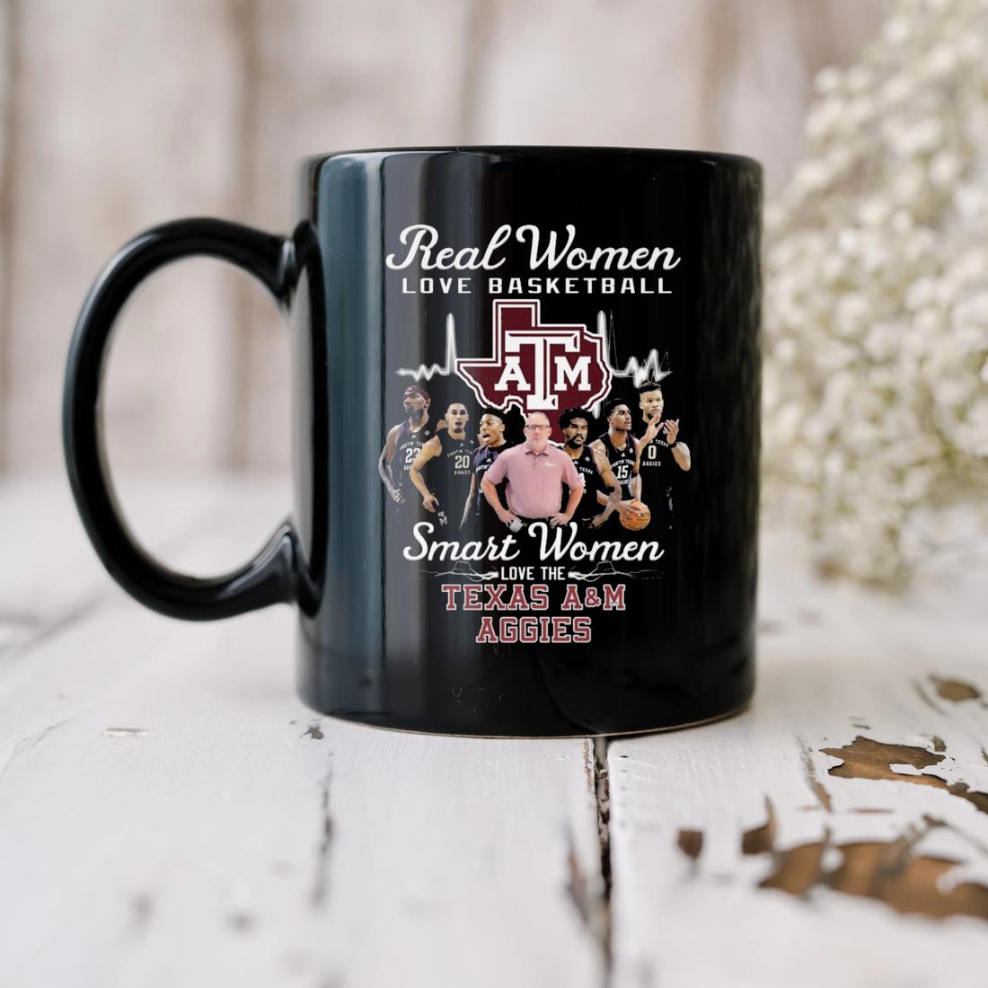 Real Women Love Basketball Smart Women Love The Texas A&m Aggies Mug