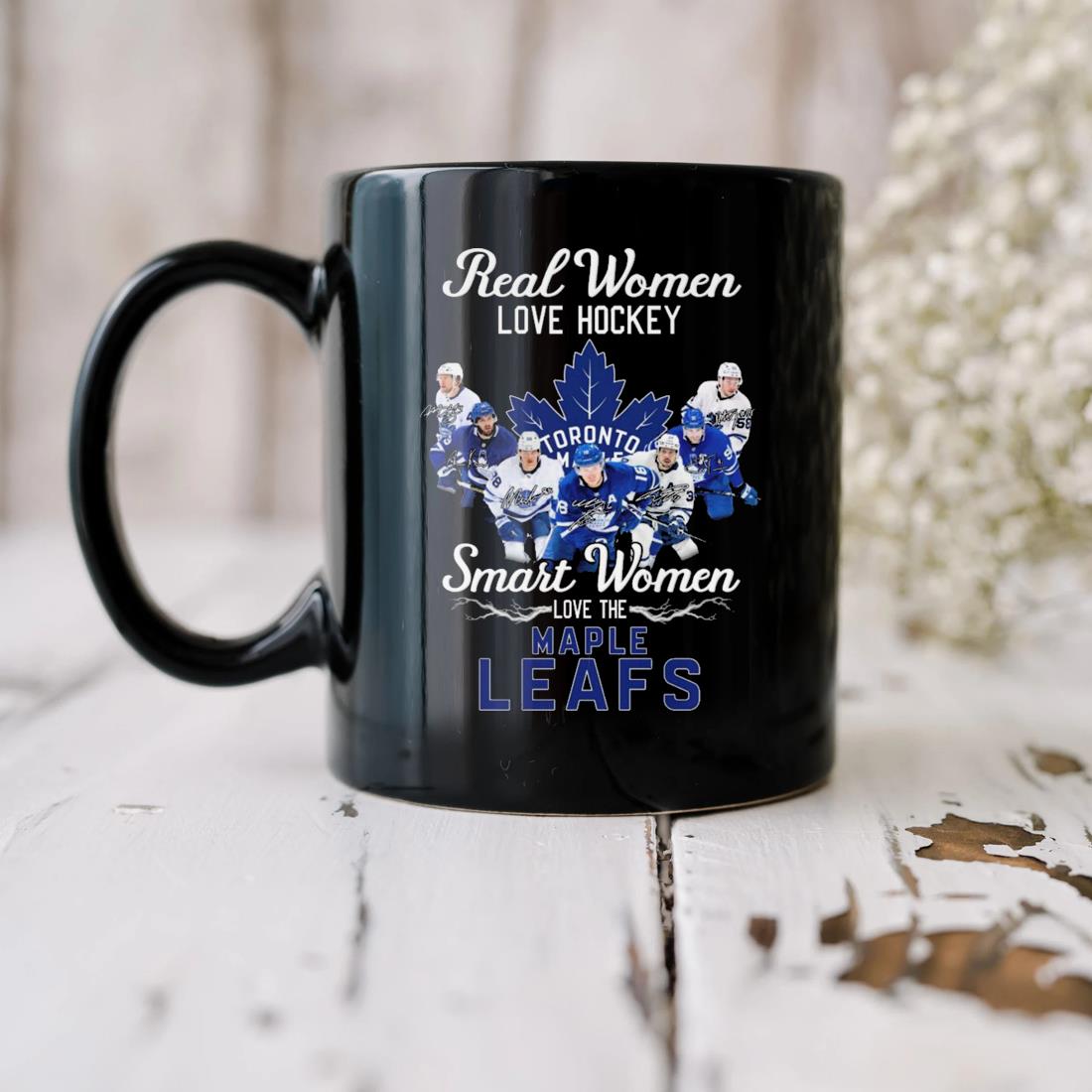 Real Women Love Hockey Smart Women Love The Toronto Maple Leafs Signatures 2023 Mug