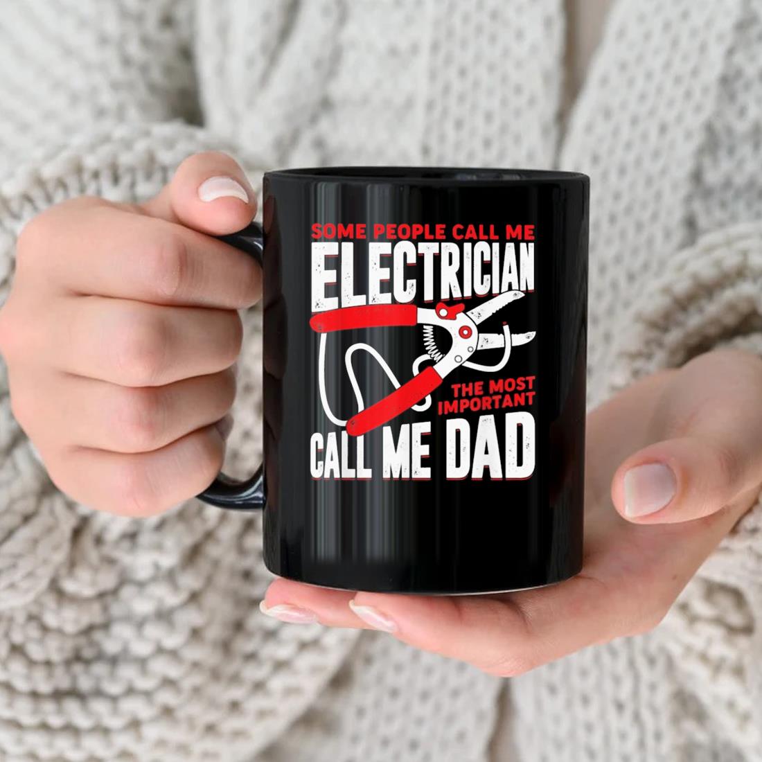 Some People Call Me Electrician The Most Important Call Me Dad Mug nhu