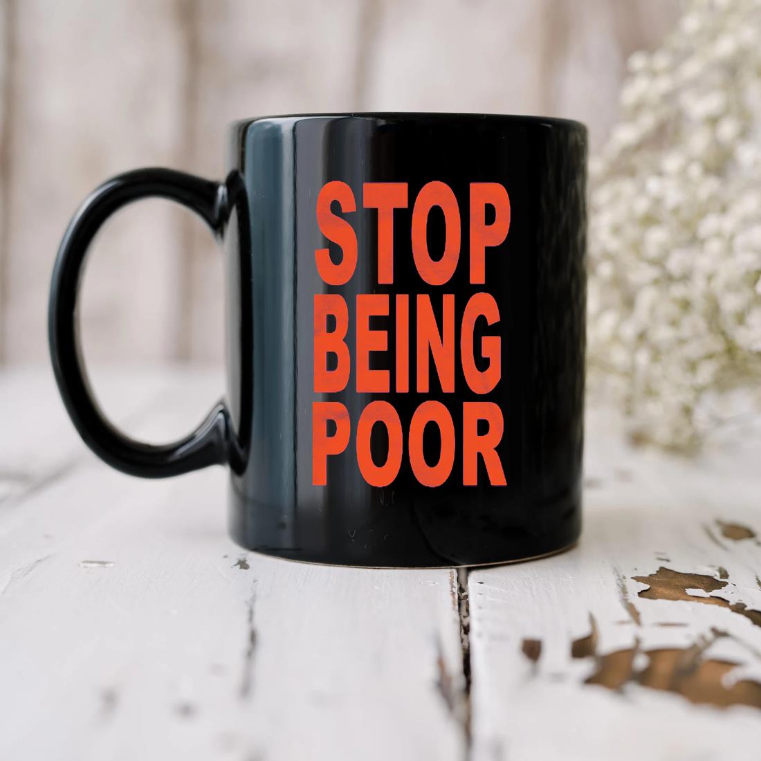 Stop Being Poor 2023 Mug