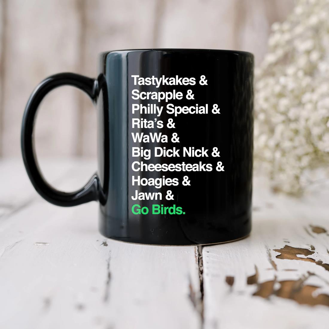 Tastykakes & Sceapple & Philly Special & Rita's & Wawa & Big Dick Nick & Cheesesteaks & Hoagies & Jawn & Go Birds Mug