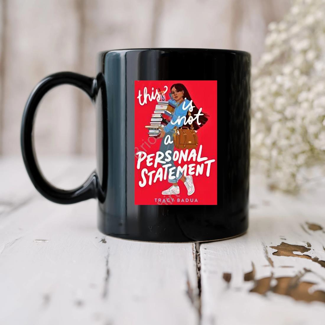 Tracy Badua This Is Not A Personal Statement Mug