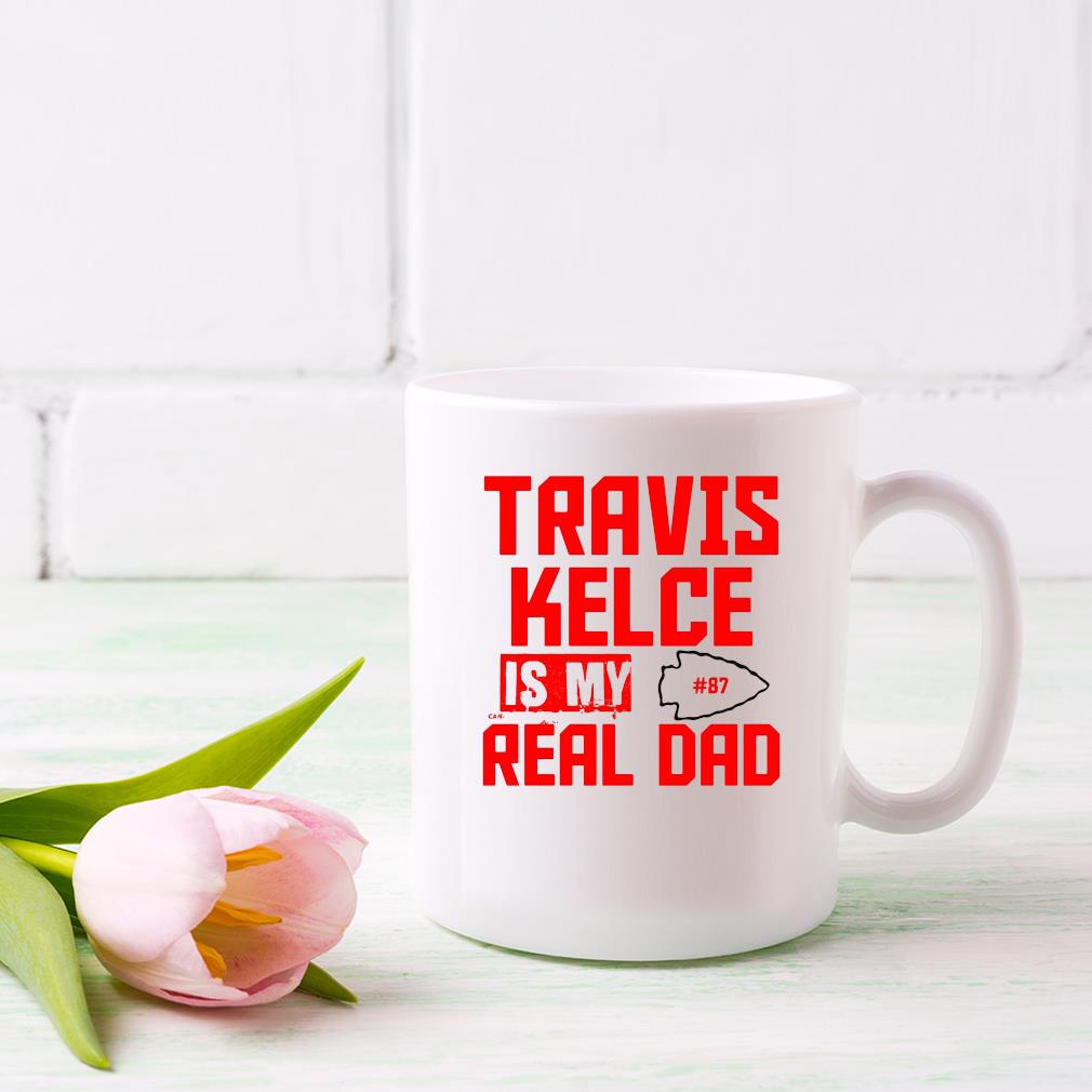 Travis Kelce Is My Real Dad Kc 2023 Mug