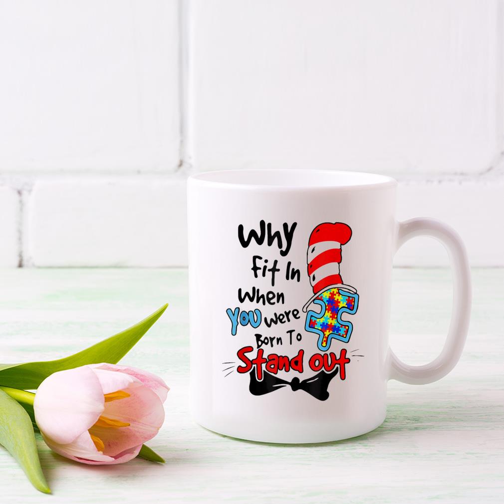 Why Fit In Autism Awareness Doctor Teacher Cat In Hat Book Mug