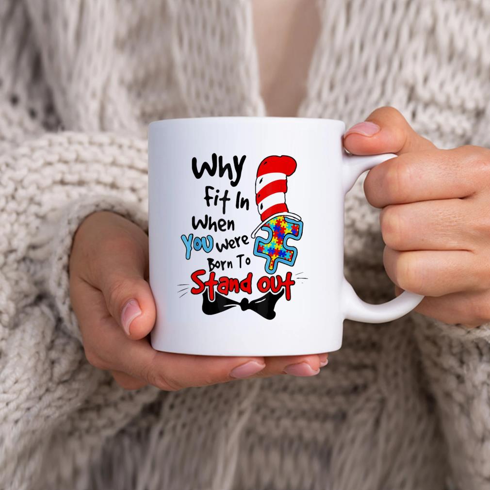 Why Fit In Autism Awareness Doctor Teacher Cat In Hat Book Mug hhhhh