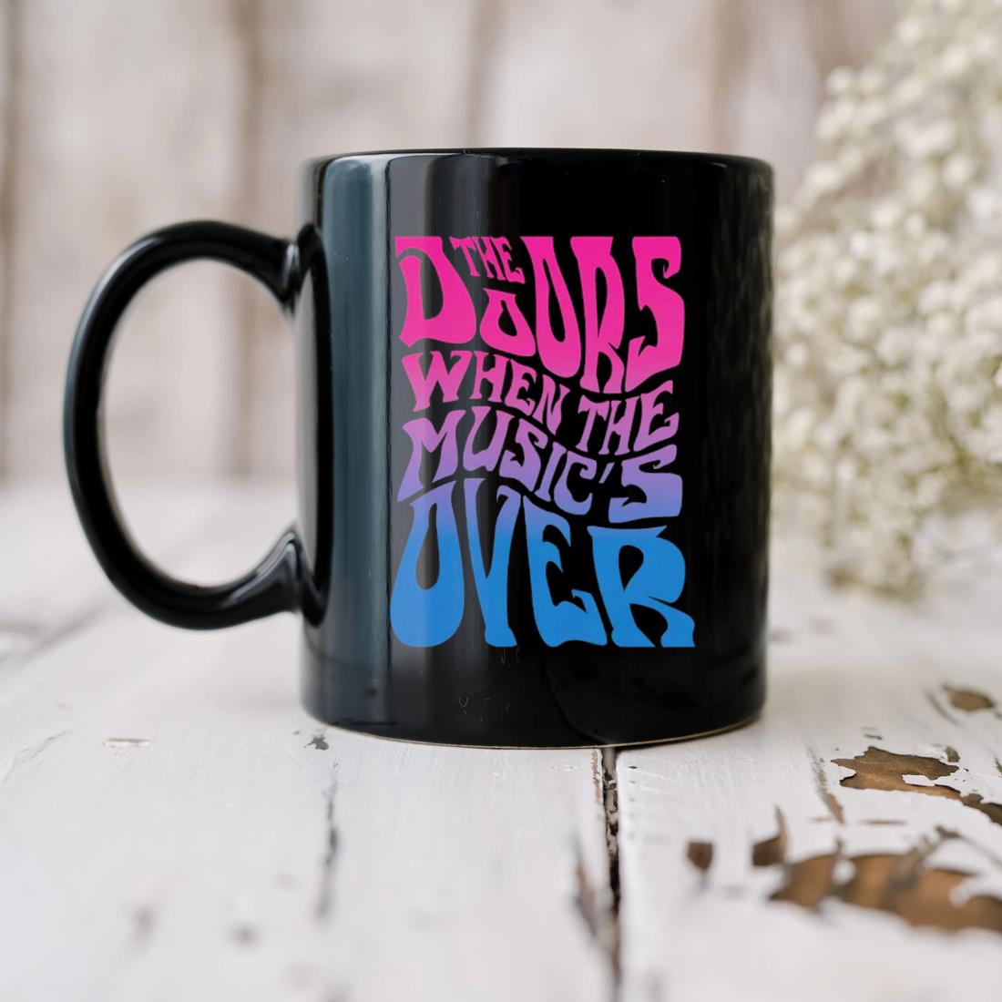 2023 The Doors When The Music's Over Mug