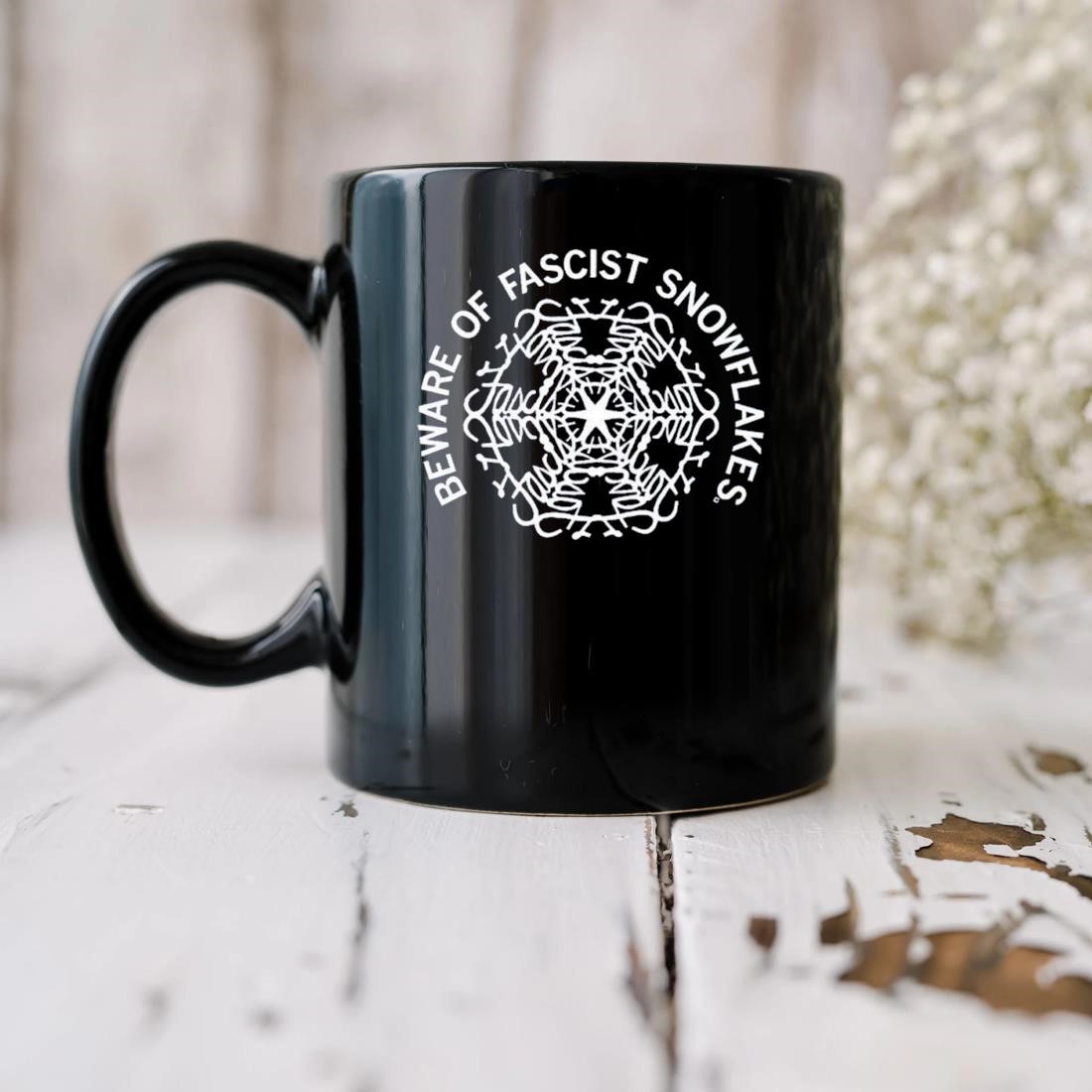 Beware Of Fascist Snowflakes Mug