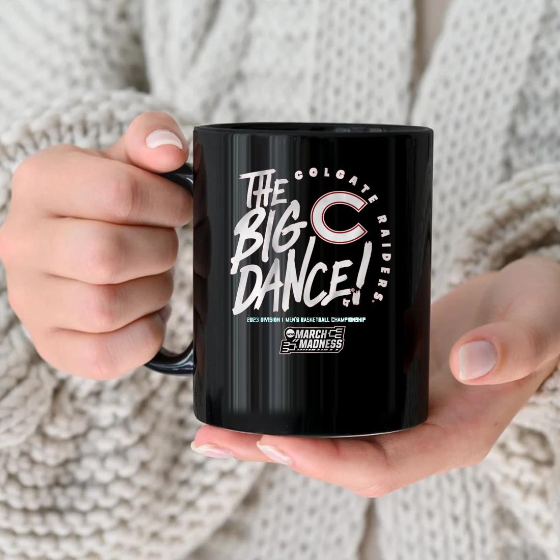 Colgate Raiders The Big Dance 2023 Division I Women's Basketball Championship Mug nhu.jpg