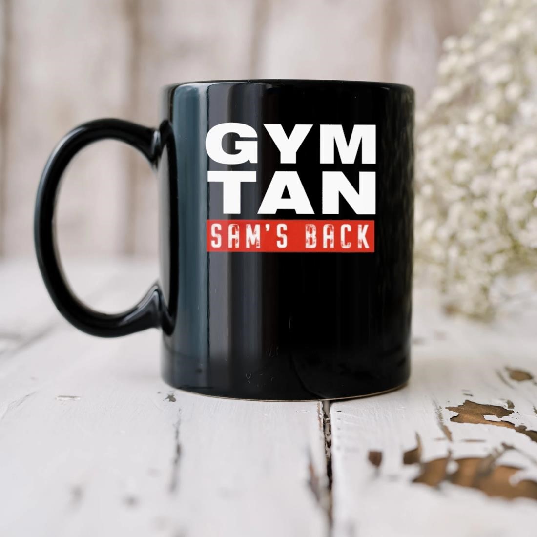 Gym Tan Sam's Back Mug