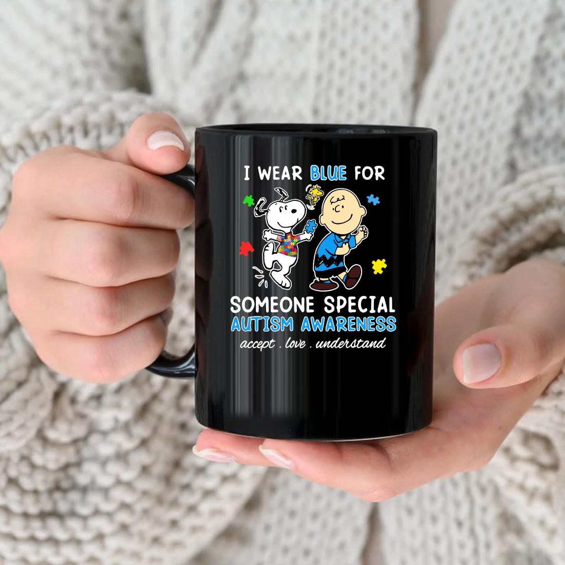 Original Snoopy Woodstock And Charlie Brown I Wear Blue For Someone Special Autism Awareness Accept Love Understand Mug