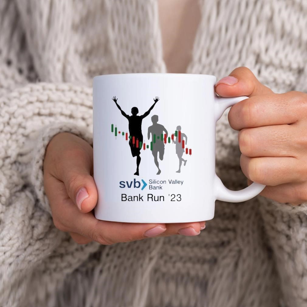 Silicon Valley Bank Run 23 Mug hhhhh.jpg