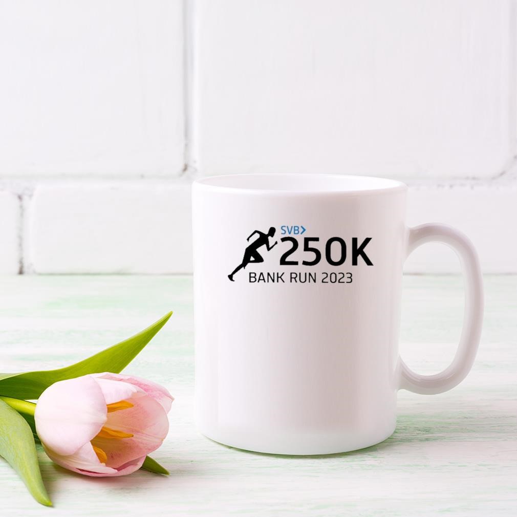Svb 250k Bank Run 2023 Mug