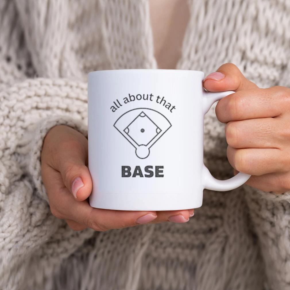 All About That Base Mug hhhhh