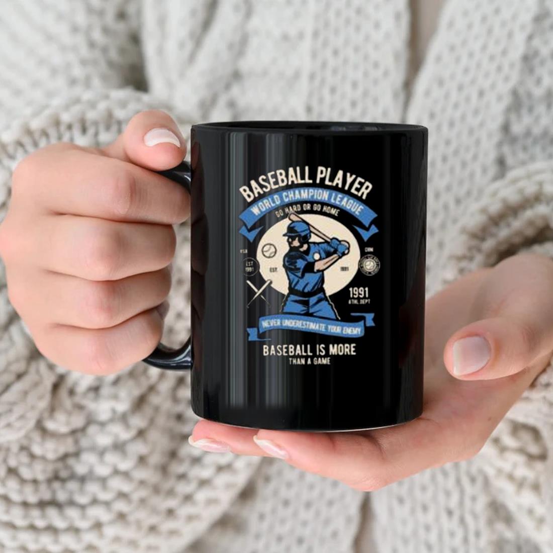 Baseball Player World Champion Leage Never Underestimate Your Enemy Mug