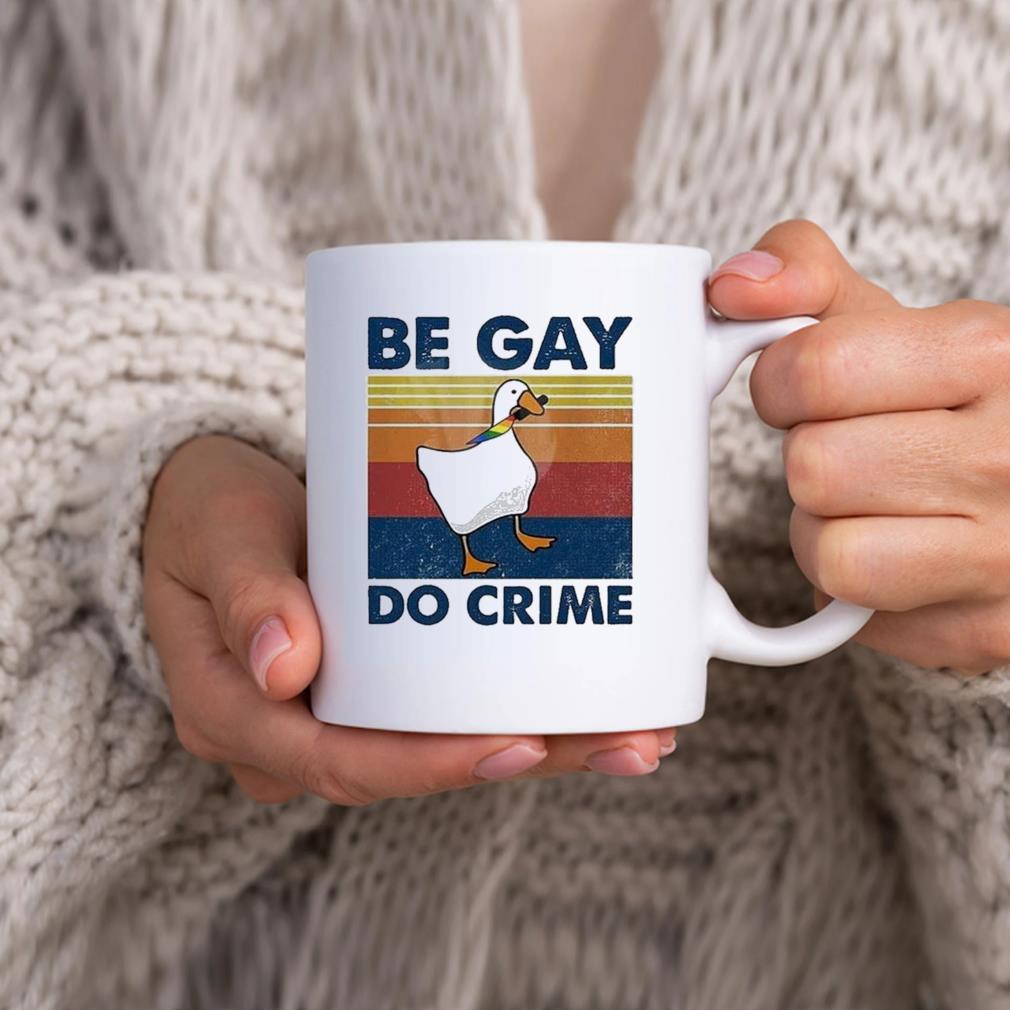 Be Gay Do Crime Goose Pride Lgbt Vintage 2023 Mug hhhhh