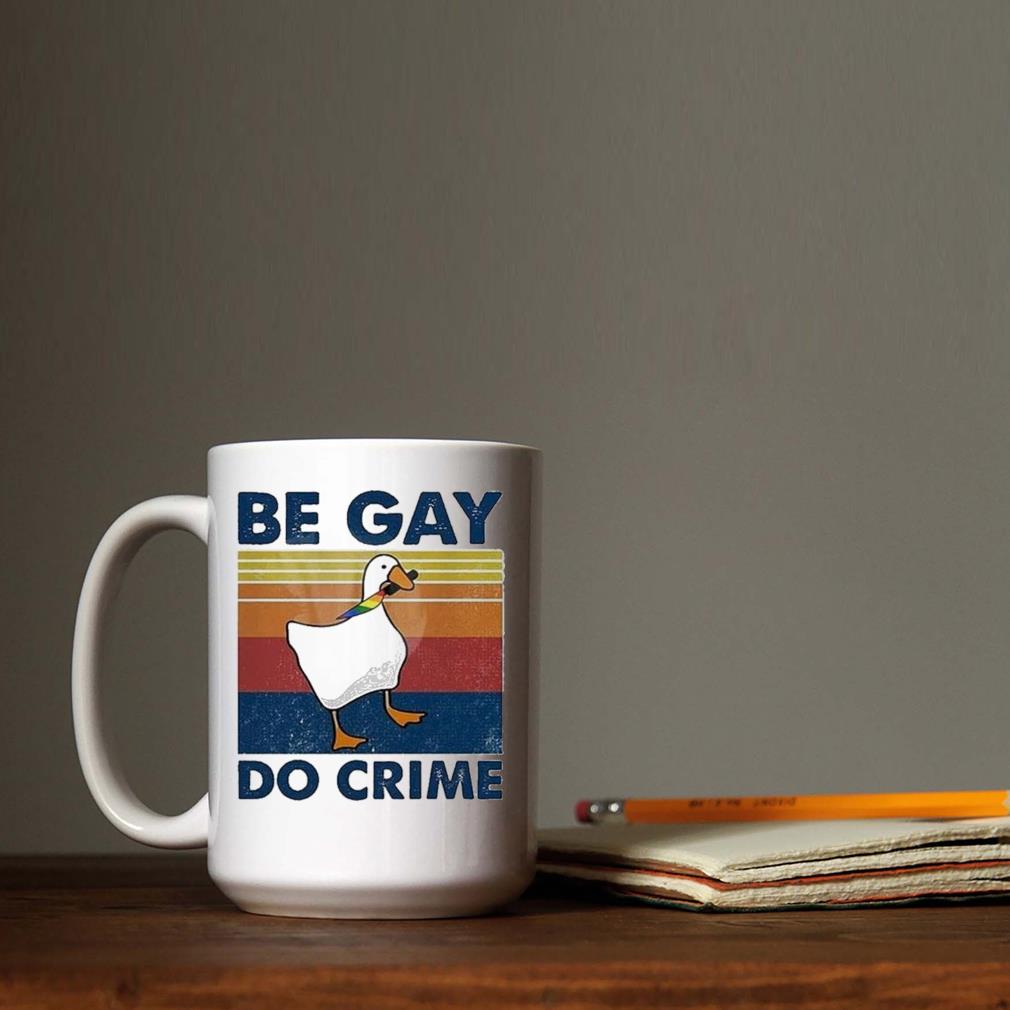 Be Gay Do Crime Goose Pride Lgbt Vintage 2023 Mug que