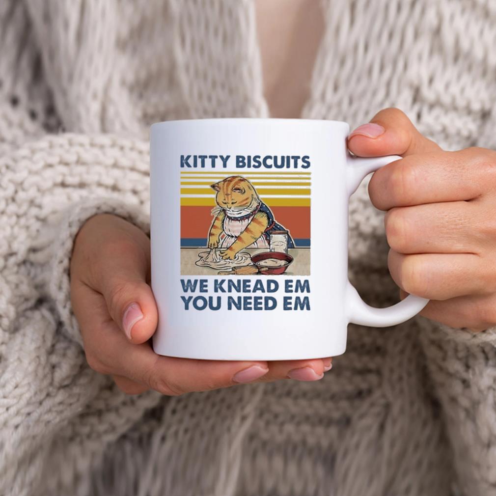 Cat Kitty Biscuits We Knead Em You Need Em Vintage Mug hhhhh
