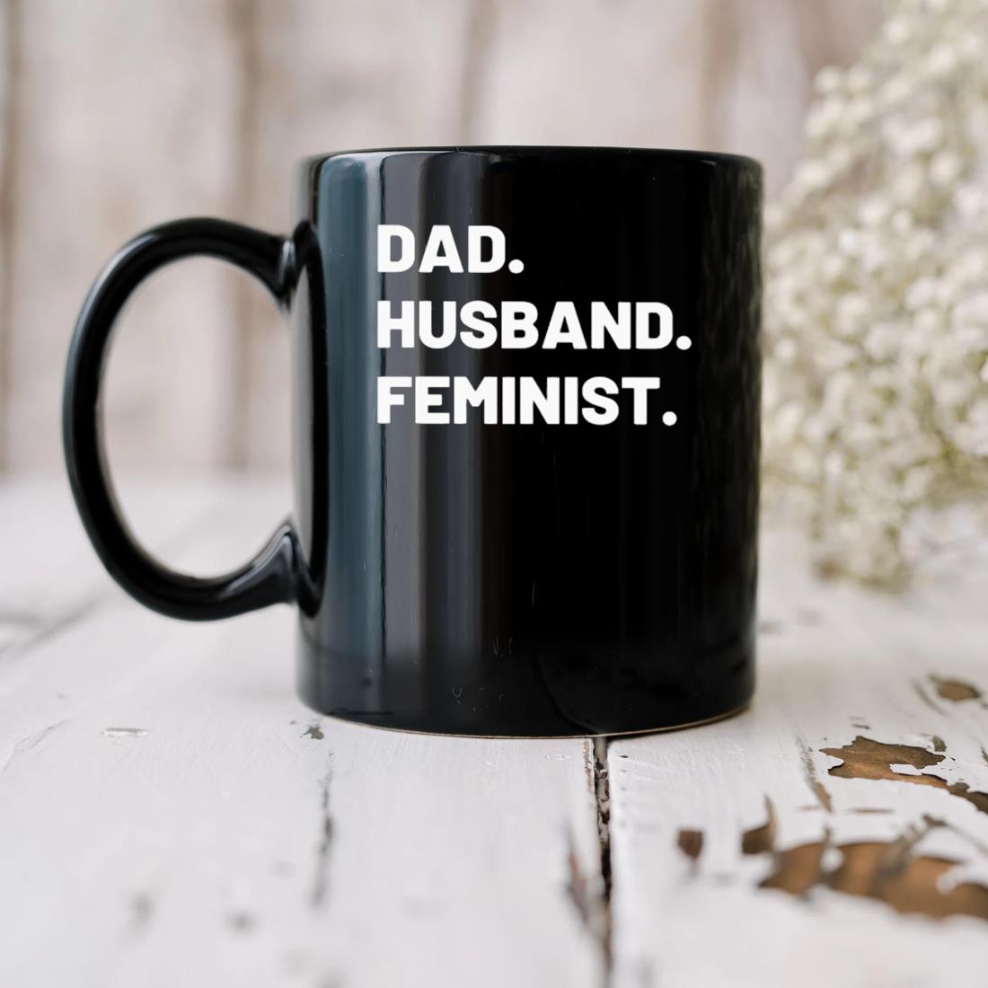 Dad Husband Feminist 2023 Mug