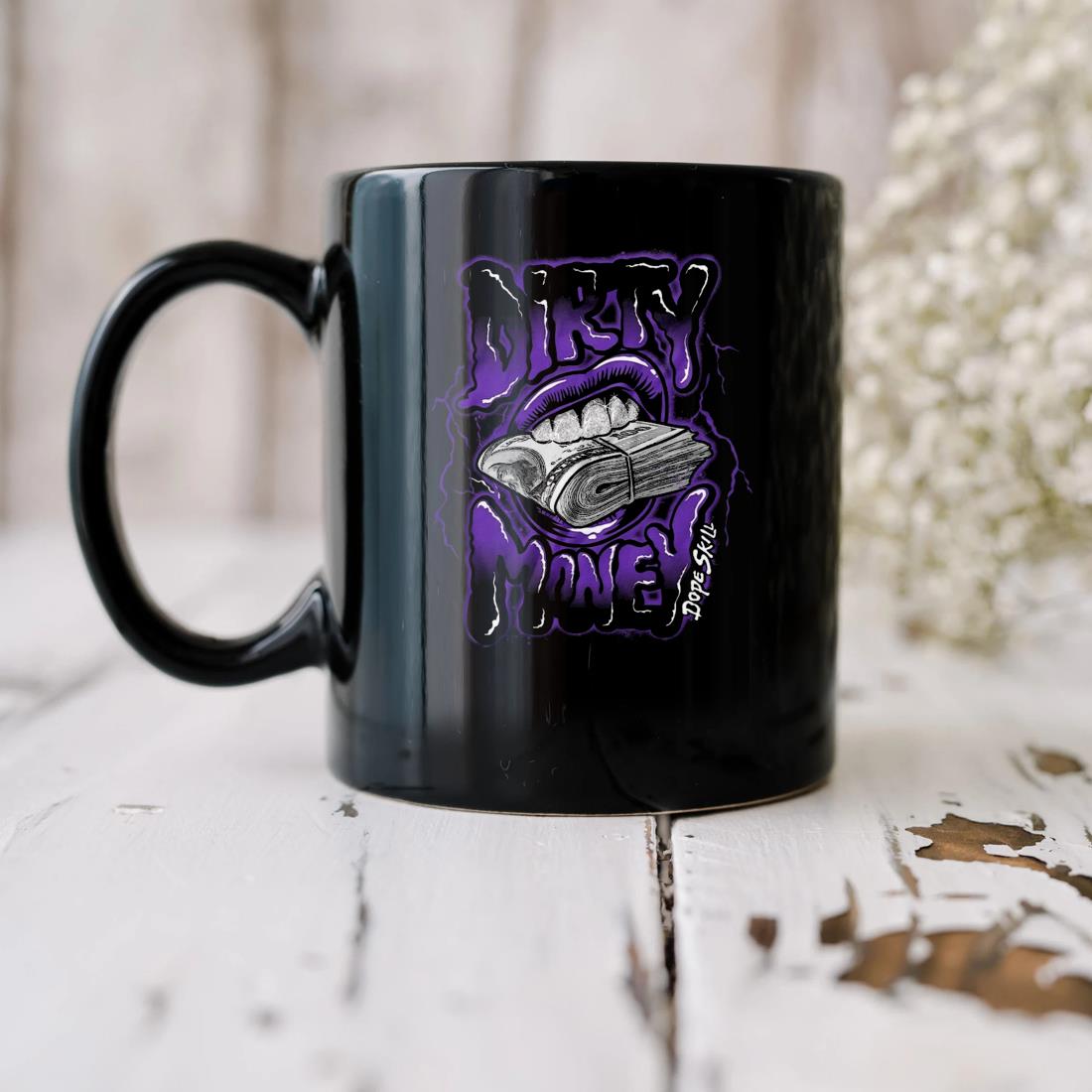Dirty Money Dope Skill Mug