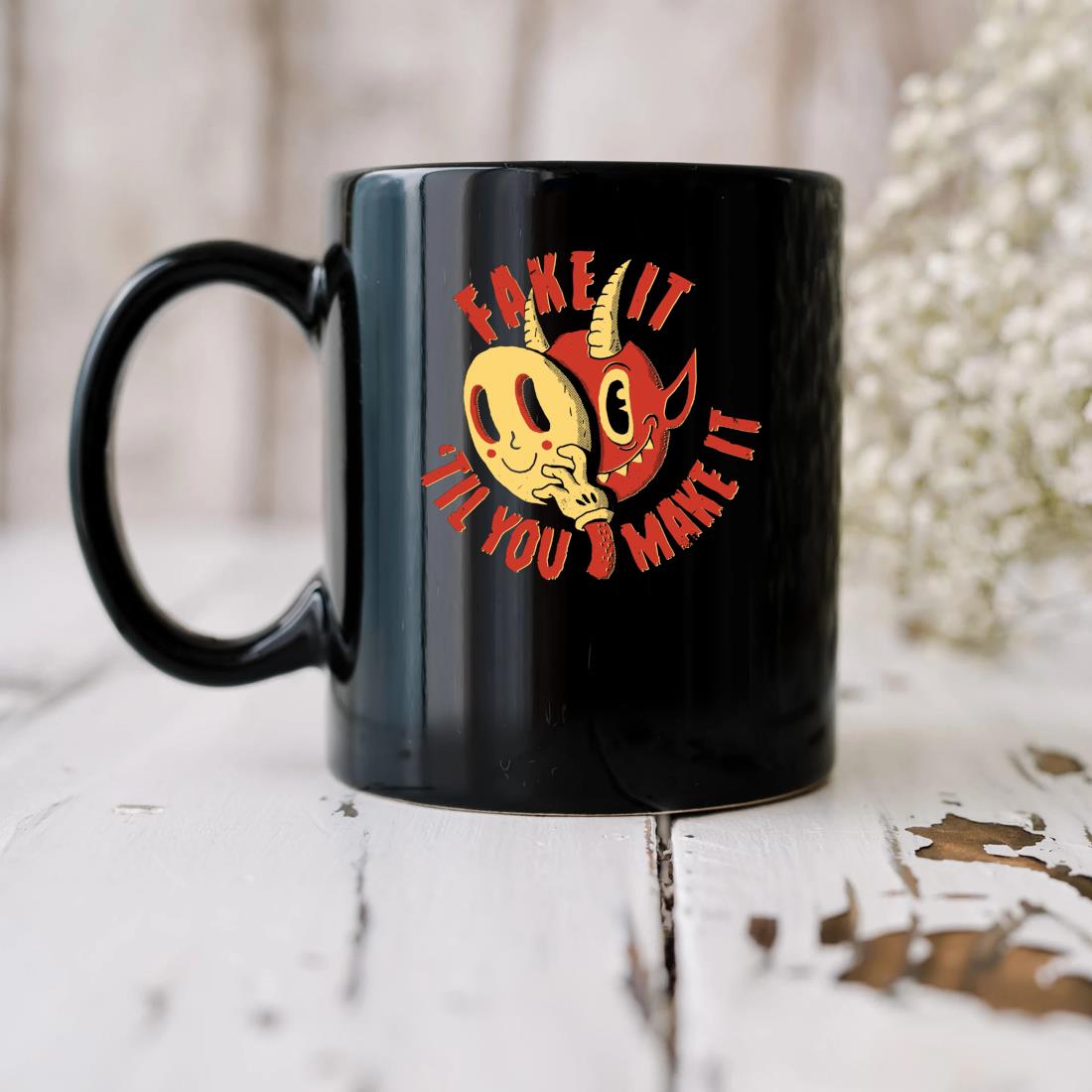 Fake It Till You Make It Little Devil Mug