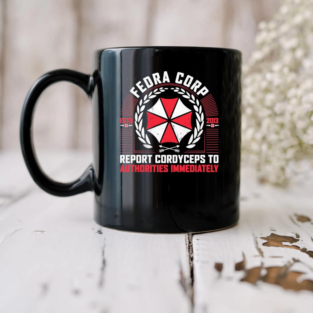 Fedra Corp Report Cordyceps To Authorities Immediately Estd 2013 Mug