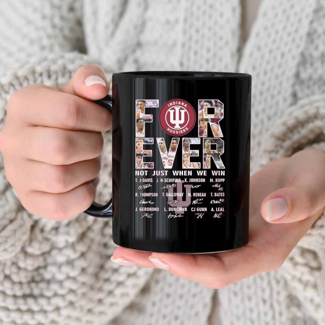 For Ever Indiana Hoosiers Not Just When We Win Signatures 2023 Mug