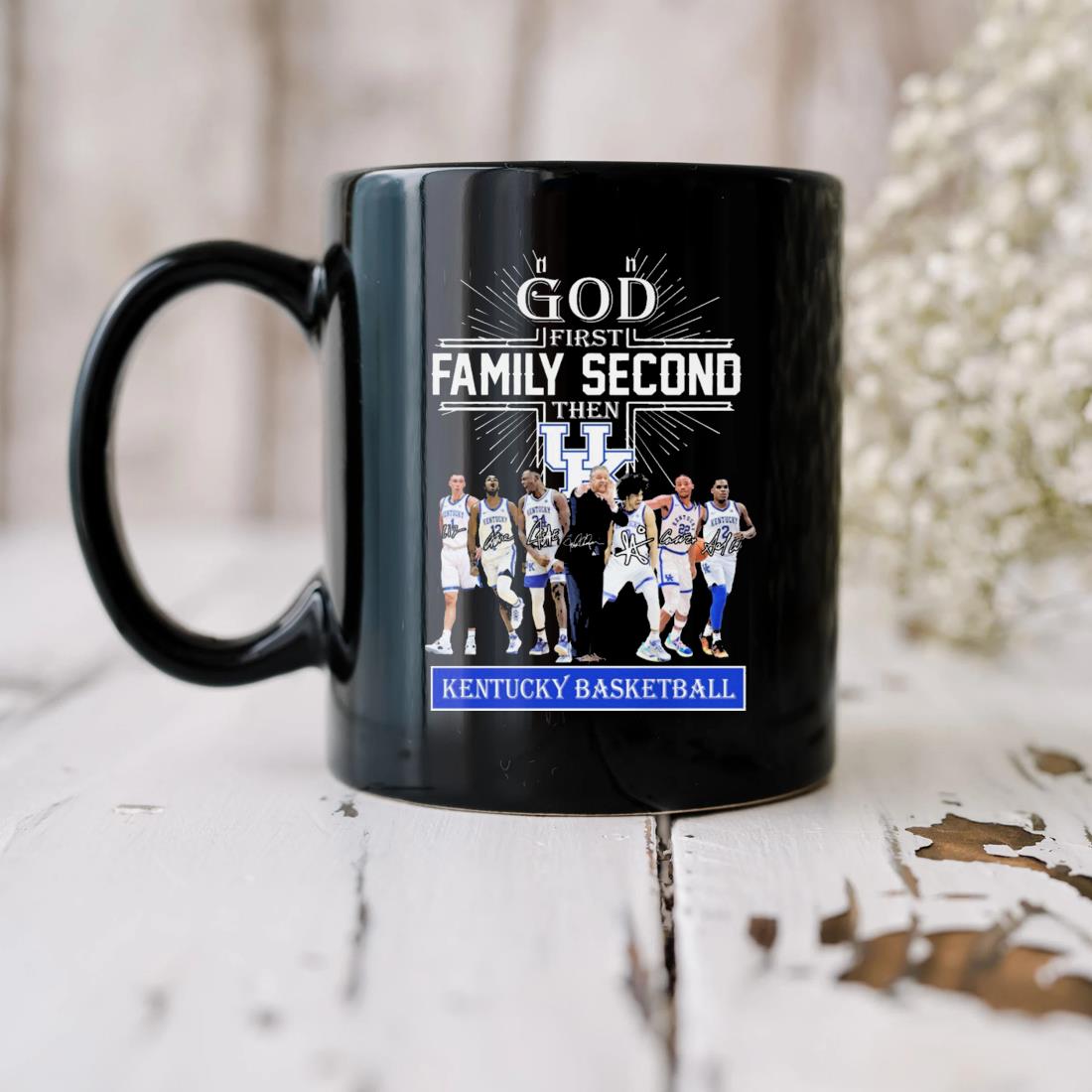 God First Family Second Then Kentucky Wildcats Basketball Players Signatures Mug