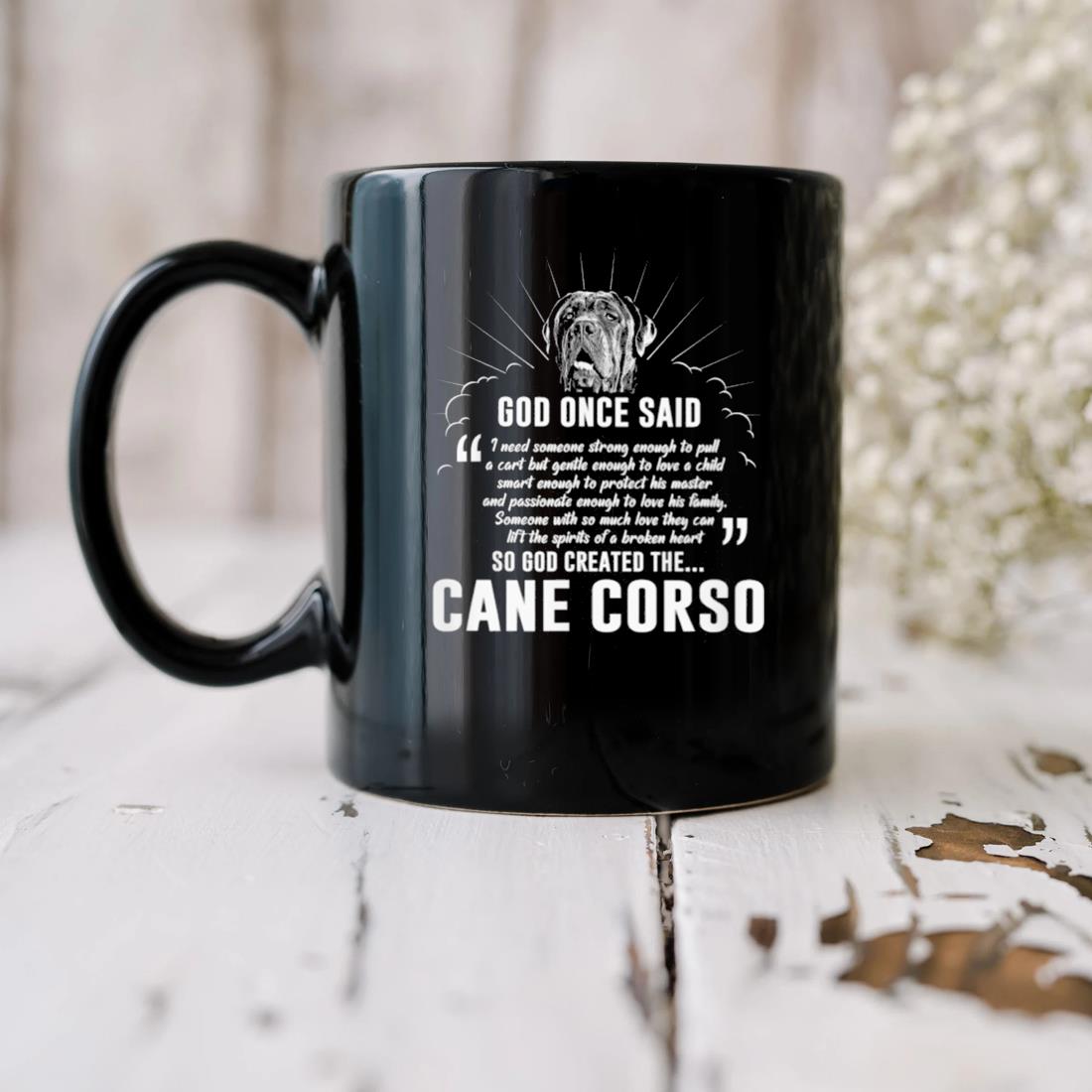 God Once Said So God Created The Cane Corso Mug
