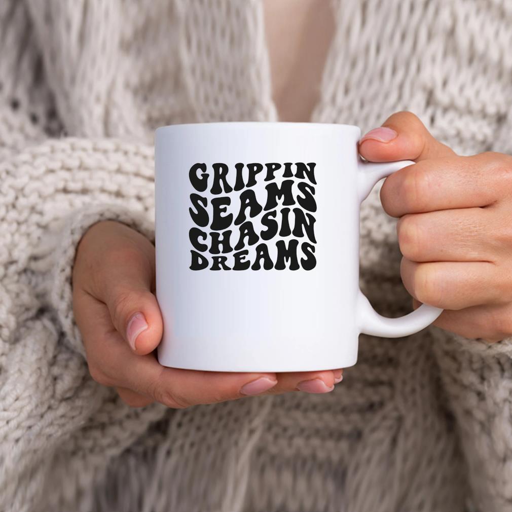 Grippin Seams Chasin Dream Mug hhhhh
