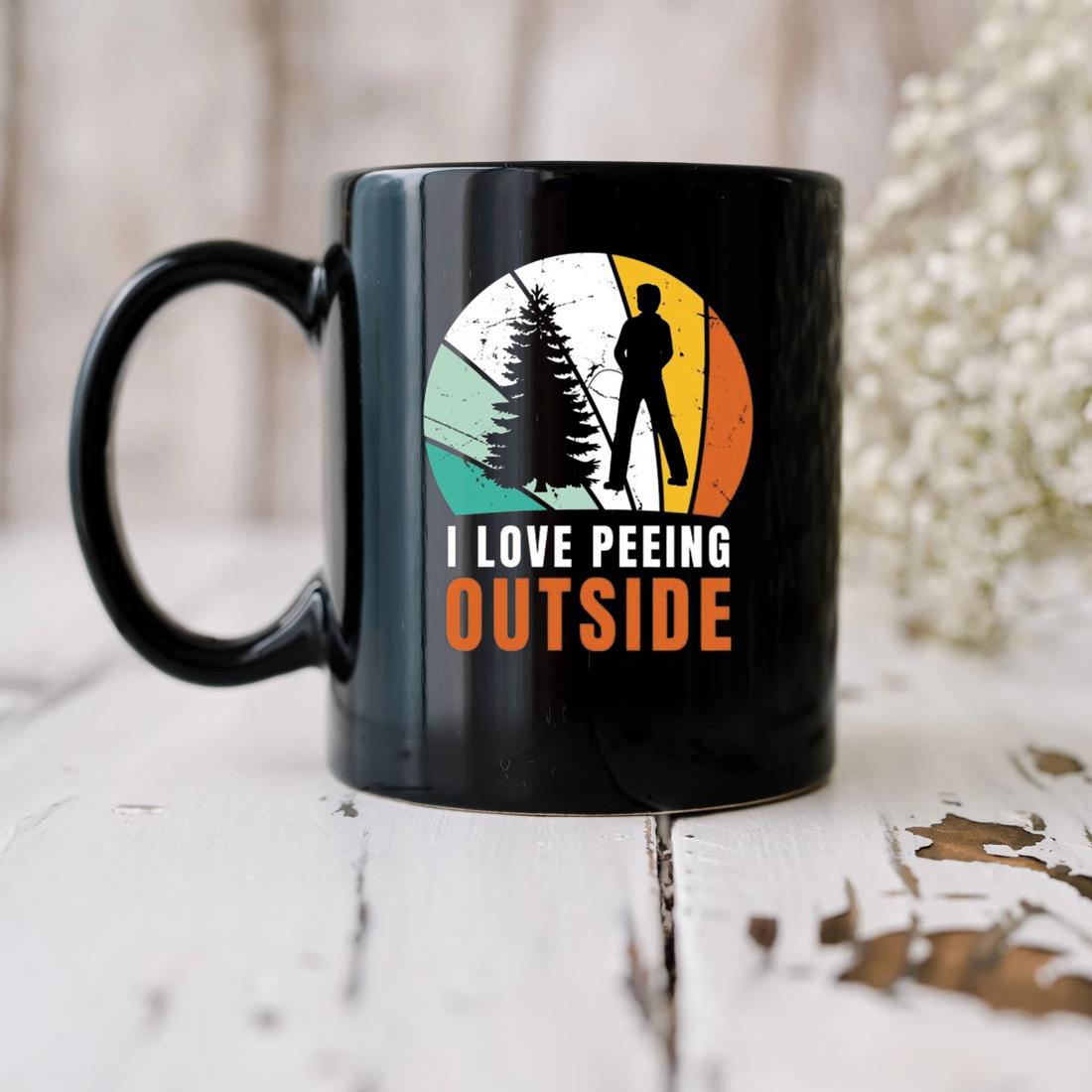 I Love Peeing Outside Pine Tree Mug