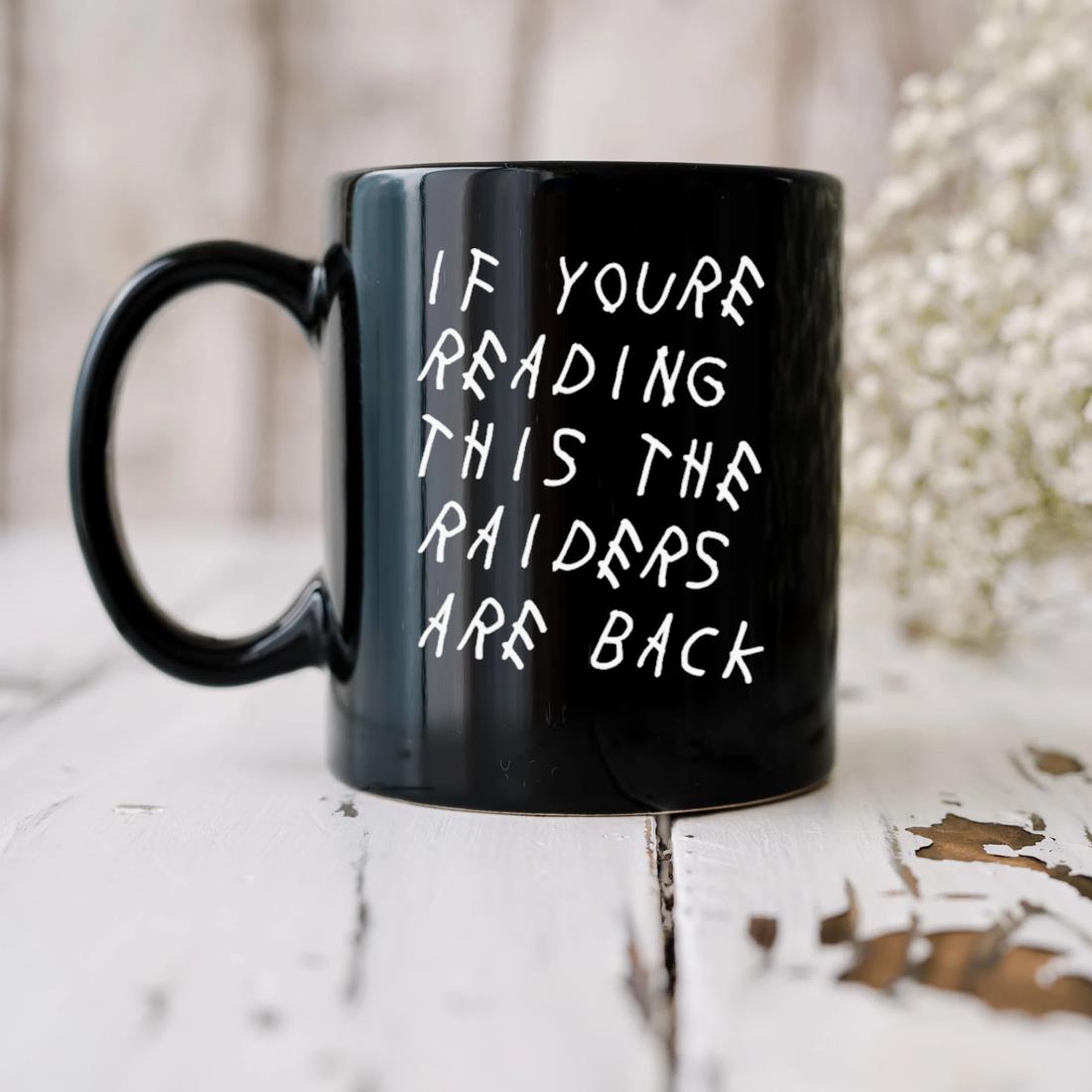 If You're Reading This The Raiders Are Back Buy 2023 Mug