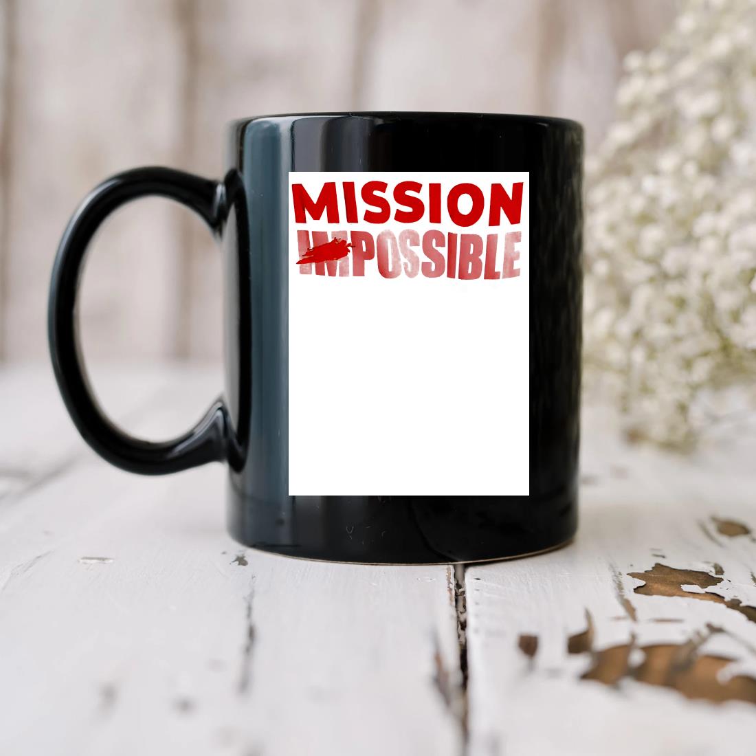 International Women's Day Mission Impossible Mug