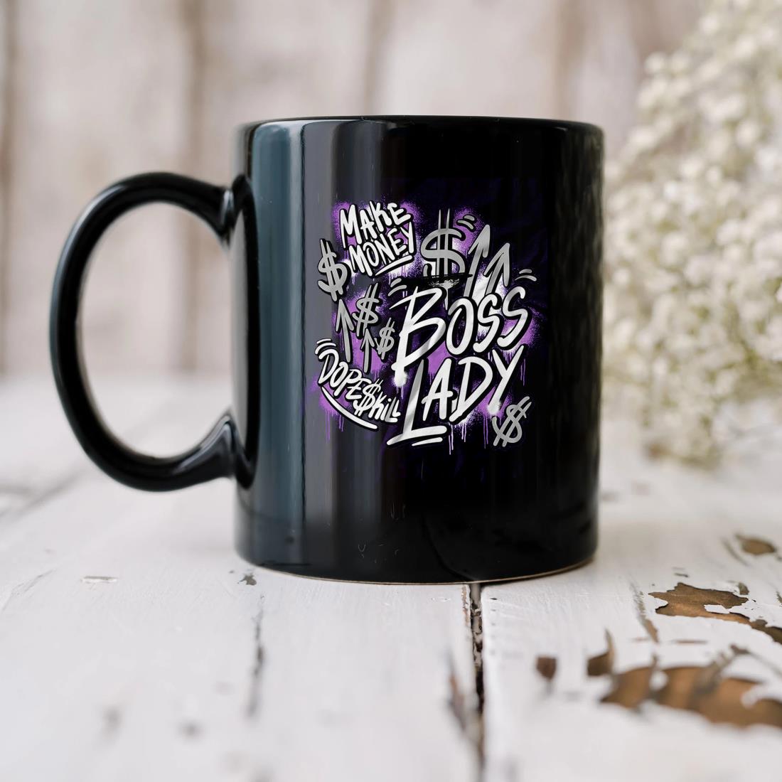Make Money Boss Lady Dopeskill Mug
