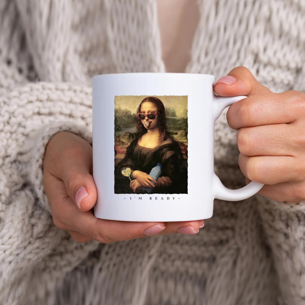 Mona Lisa Rave Party I'm Ready Mug hhhhh